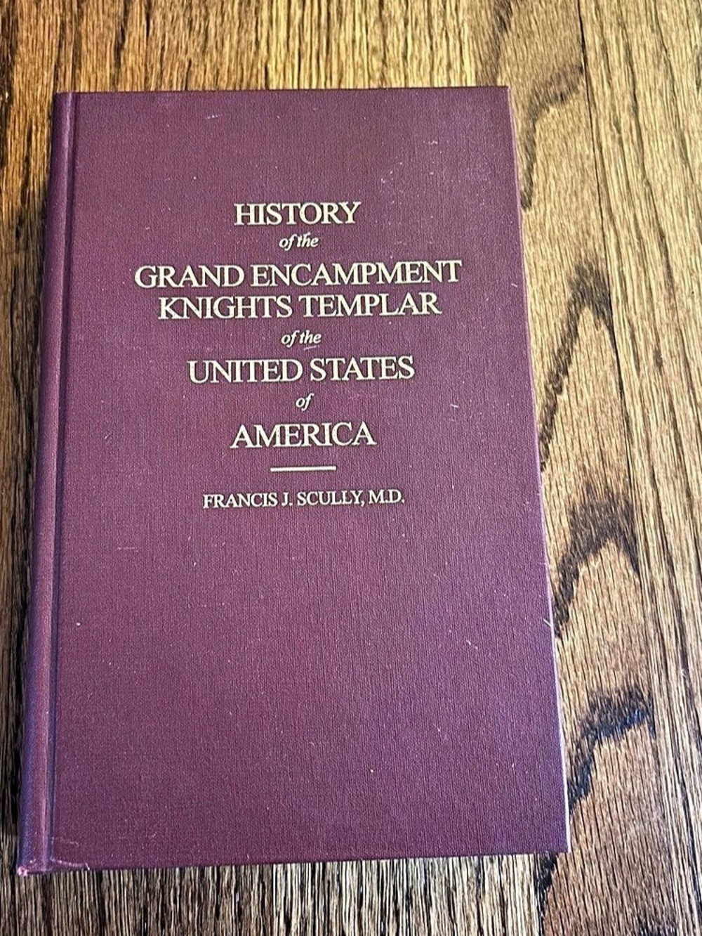 History of the Grand Encampment Knights Templar of the United States of America
